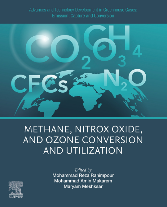 Advances and Technology Development in Greenhouse Gases: Emission, Capture and Conversion: Methane, Nitrox Oxide, and Ozone Conversion and Utilization